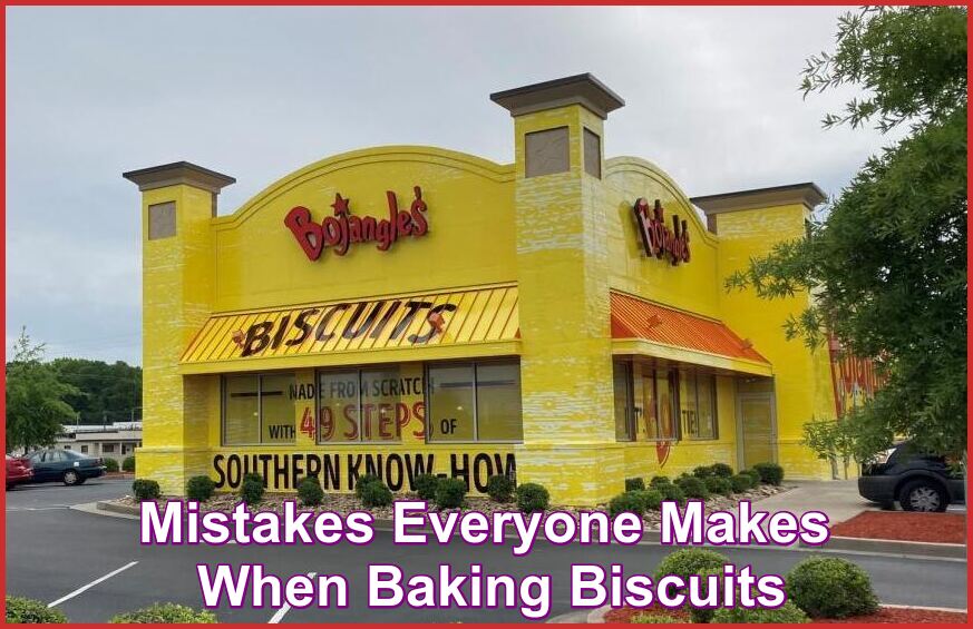 Mistakes Everyone Makes When Baking Biscuits